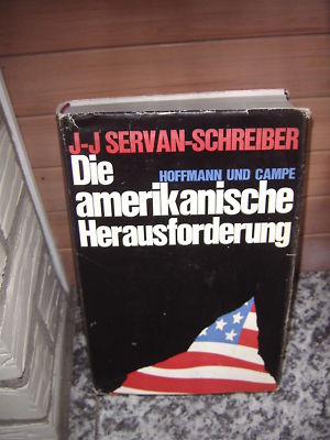 Die amerikanische Herausforderung, von J-J Servan-Schre