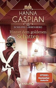Schloss Liebenberg. Hinter dem goldenen Schatten: Roman ... | Buch | Zustand gut