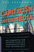 Capitalism And The Media Des Freedman