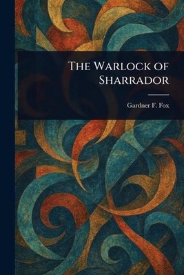 The Warlock of Sharrador by Gardner F. Fox Paperback Book