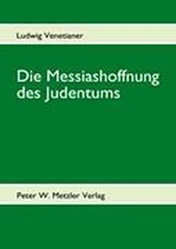 Die Messiashoffnung Des Judentums, Ludwig Venetianer