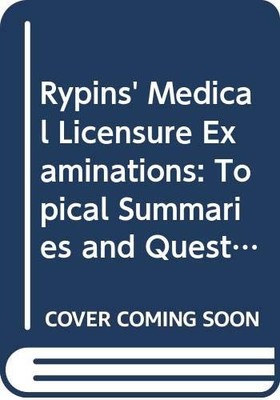 Rypins' Medical Licensure Examinations: Topical Summaries and Questions (Ryp...