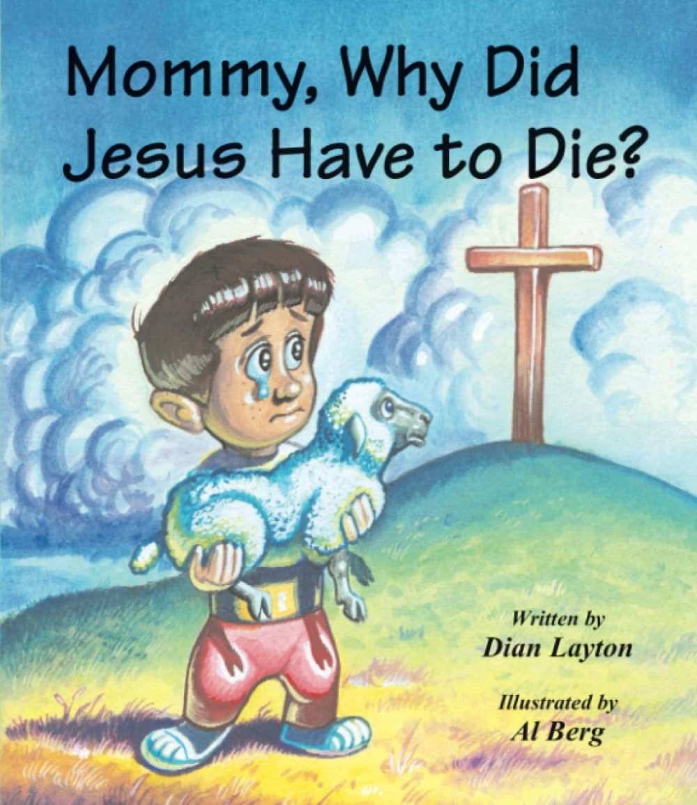 Mommy, Why Did Jesus Have to Die?