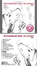 JOE JEFFREY GROUP-MY PLEDGE OF LOVE/ALL HIS HITS + 4 BONUS CUTS-NEW IMPORT CD