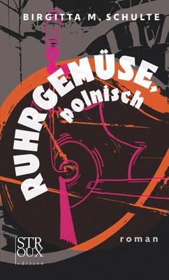 Ruhrgemüse, polnisch | roman | Birgitta M. Schulte | Buch | 188 S. | Deutsch