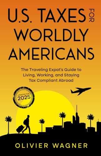 U.S. Taxes For Worldly Americans: The - Paperback, by Wagner Olivier - Good - Bild 1 von 1
