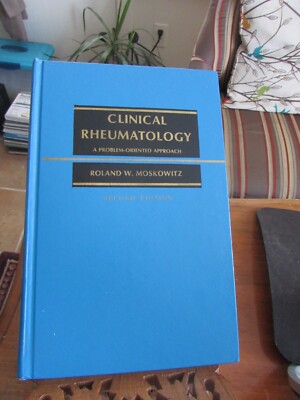 CLINICAL RHEUMATOLOGY: PROBLEM-ORIENTED APPROACH By Roland W. Moskowitz HC/VG