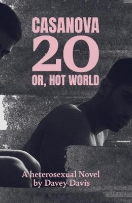Davey Davis Casanova 20: Or, Hot World (Taschenbuch) (US IMPORT)