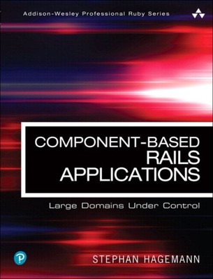 Stephan Hagemann - Component-Based Rails Applications   Large Domains  - B888z