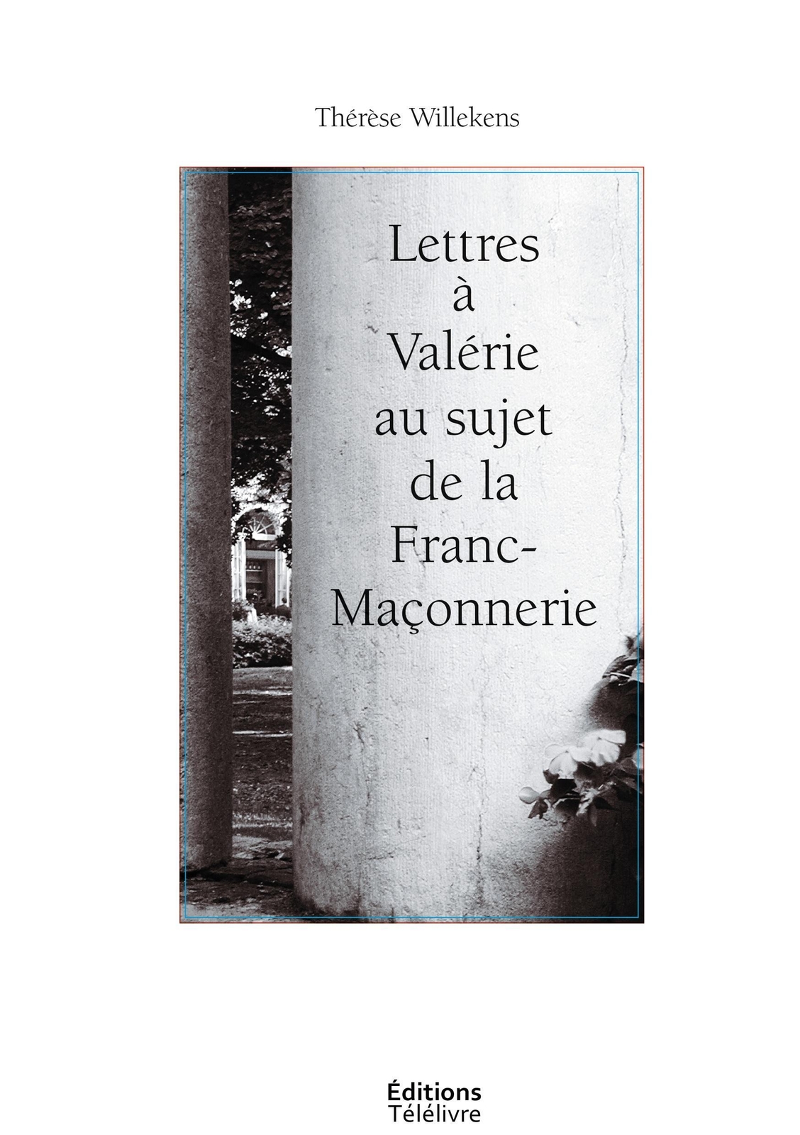 Thumbnail - Lettres À Valérie Au Sujet De La Franc-maçonnerie | Télélivre Editions