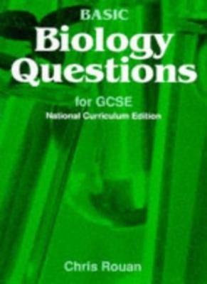 Basic Biology Questions for GCSE: National Curriculum Edition By
