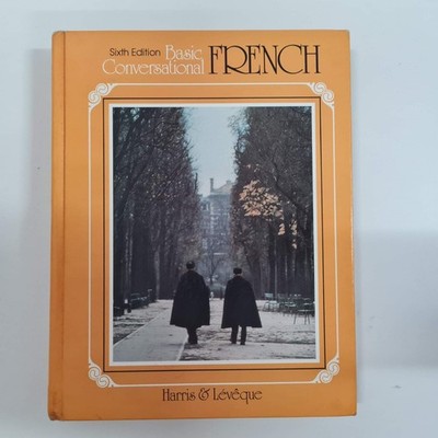 Basic Conversational French sixth edition Harris & Leveque Hardcover 1978