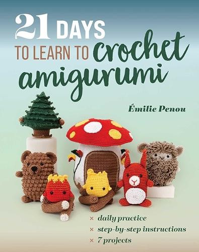 21 Days to Learn to Crochet Amigurumi -