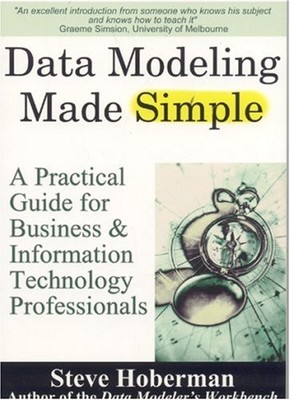 Data Modeling Made Simple: A Practi..., Hoberman, Steve