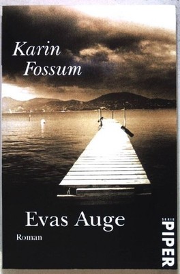 Evas Auge : Roman. Nr.6019 Fossum, Karin: