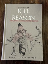 Rite and Reason : 1050 Jewish Customs and Their Sources by Shmuel Gelbard