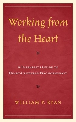 William P. Ryan Working from the Heart (Taschenbuch)