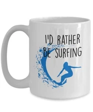 I’d Rather Be Surfing Mug - Funny Tea Hot Cocoa Coffee Cup - Novelty Birthday...