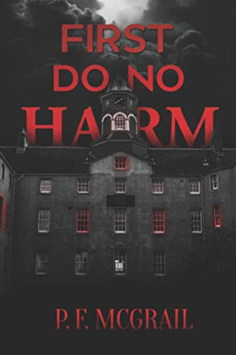 First  do no Harm: Learning the Rules of Residency By Rebecca Levine - New Co...