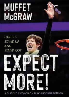 Expect More!: Dare to Stand Up and Stand Out by Muffet McGraw (English) Paperbac