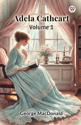 Adela Cathcart Volume 1 George Macdonald Taschenbuch Englisch 2025