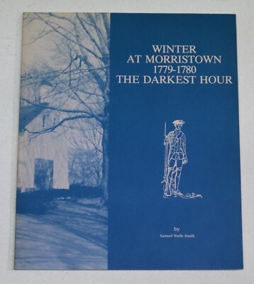 NEW: Winter at Morristown 1779-1780 by Samuel Stelle Smith