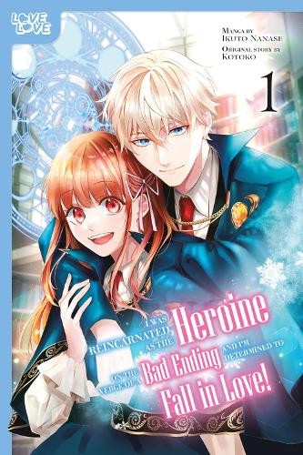 Kotoko I Was Reincarnated as the Heroine on the Verge of a Bad Endin (Tascabile)