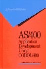 As/400 Application Development Using Cobol/400 (J. Ranade IBM Series)