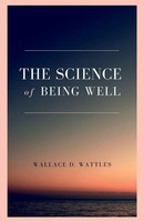 Wallace D. Wattles | The Science Of Being Well | Taschenbuch | Englisch (2022)