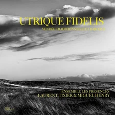Ensemble Les Présences Utrique Fidelis: Vendée Traditionnelle Et Baroque (CD)