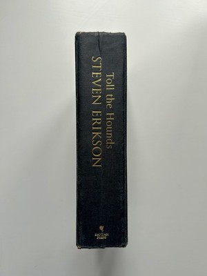 Steven Erikson - Toll The Hounds - 2008 - 1st Ed. Hardback - No Dust Jacket