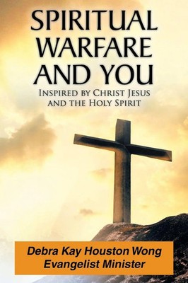 Debra Kay Houston Wong | Spiritual Warfare and You | Taschenbuch | Englisch