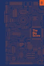 (NEW) Michael S. Malone The Big Score (Hardback)