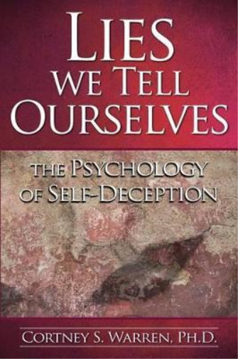 Cortney S Warren Ph D Lies We Tell Ourselves (Tascabile)