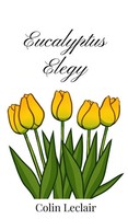 Colin Leclair | Eucalyptus Elegy | Buch | Englisch (2025) | Ean 9781805667759