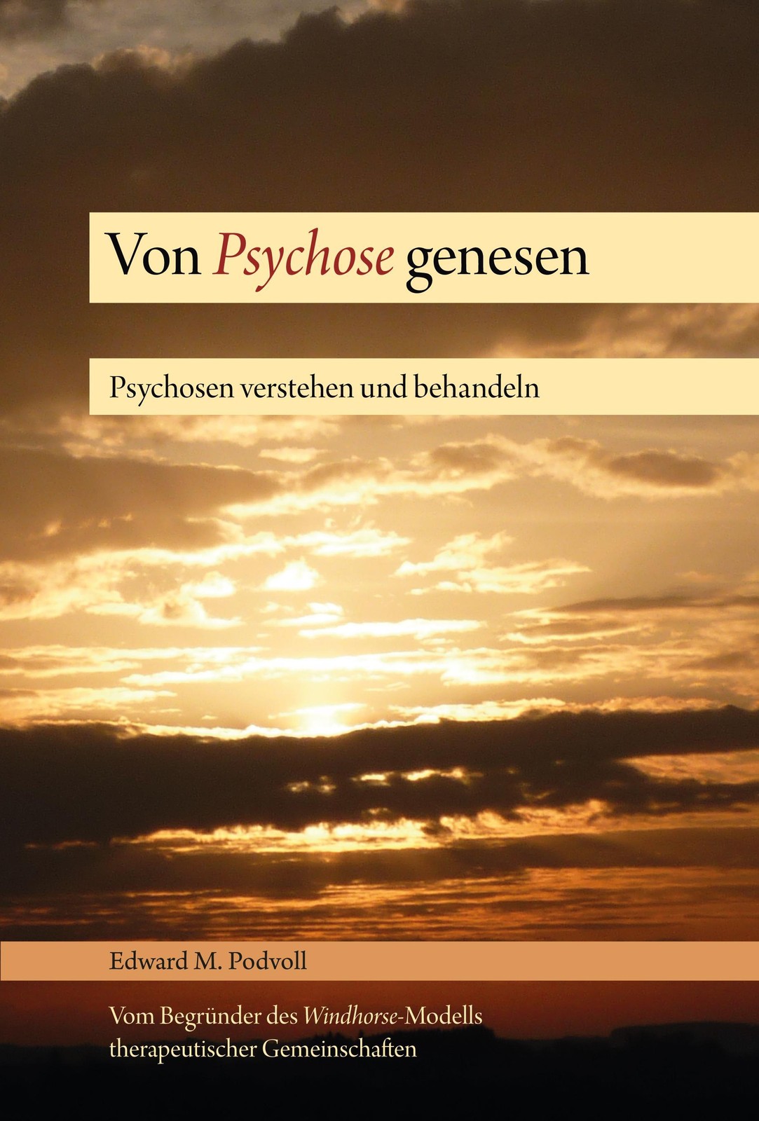 Von Psychose genesen Edward M. Podvoll