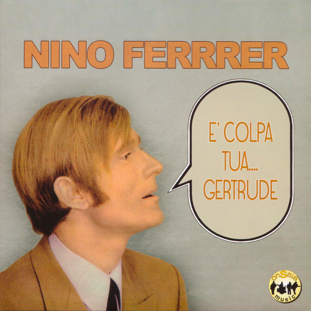 7024787 Audio Cd Nino Ferrer - E' Colpa Tua... Gertrude