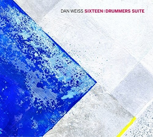 CD: DAN WEISS Sixteen: Drummers Suite NM Digipak - Bild 1 von 1