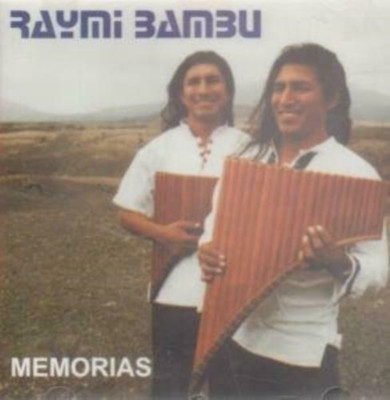 Raymi Bambu - MEMORIAS CD (1999) Audio Quality Guaranteed Reuse Reduce Recycle