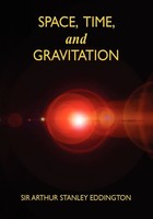 Space, Time, And Gravitation | An Outline Of The General Relativity Theory