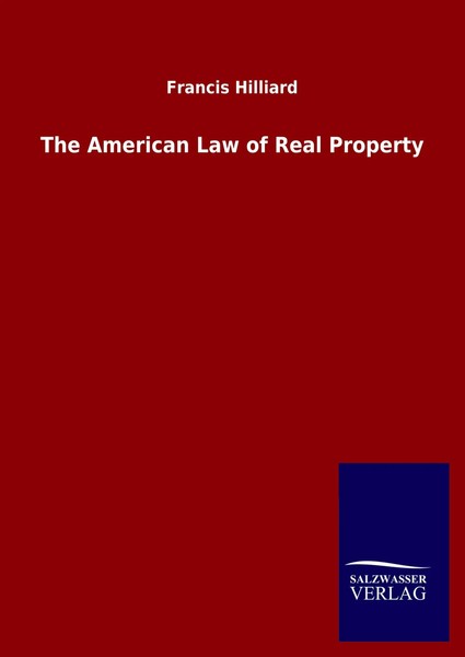 Francis Hilliard | The American Law Of Real Property | Buch | Englisch (2020)-image