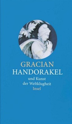 Handorakel und Kunst der Weltklugheit Balthasar Gracian