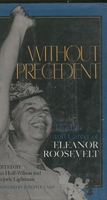 Without Precedent: Life and Career of Elean..., HOFF, J