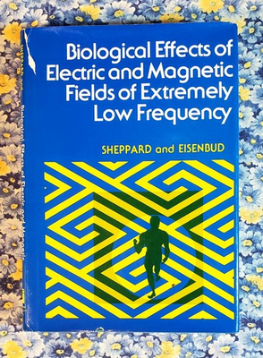 #ad #ad Biological Effects of Electric and Magnetic fields of Extremely Low Frequency $470.00