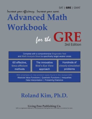Advanced Math Workbook for the GRE by Roland Y. Kim (2021, Trade ...