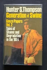 Hunter S. Thompson Generations Of Swine (1988, HC w/ DJ)