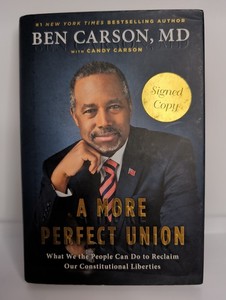 A More Perfect Union By Ben Carson Signed Copy Autographed Book 1st Edition 