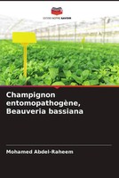 Mohamed Abdel-Raheem | Champignon EntomopathogèNe, Beauveria Bassiana | Buch