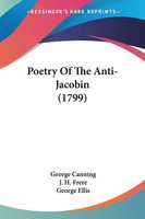 George Canning (U. A.) | Poetry Of The Anti-Jacobin (1799) | Taschenbuch (2008)