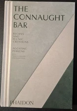 Connaught Bar : Cocktail Recipes and Iconic Creations by Agostino Perrone (2024,